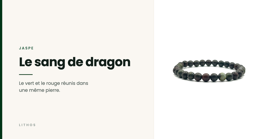 Le sang de dragon — Le vert et le rouge réunis dans une même pierre.